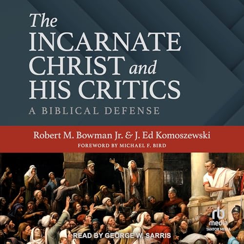 Cover of The Incarnate Christ and His Critics