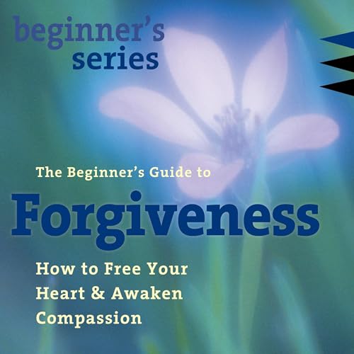 Cover of The Beginner’s Guide to Forgiveness