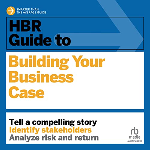 Cover of HBR Guide to Building Your Business Case