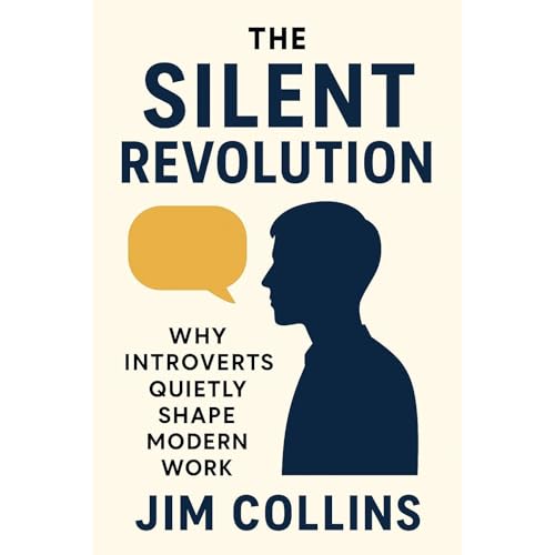 Cover of The Silent Revolution: Why Introverts Quietly Shape Modern Work