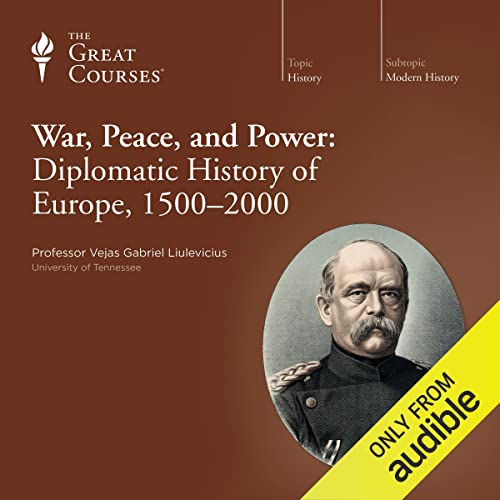 Cover of War, Peace, and Power: Diplomatic History of Europe, 1500-2000
