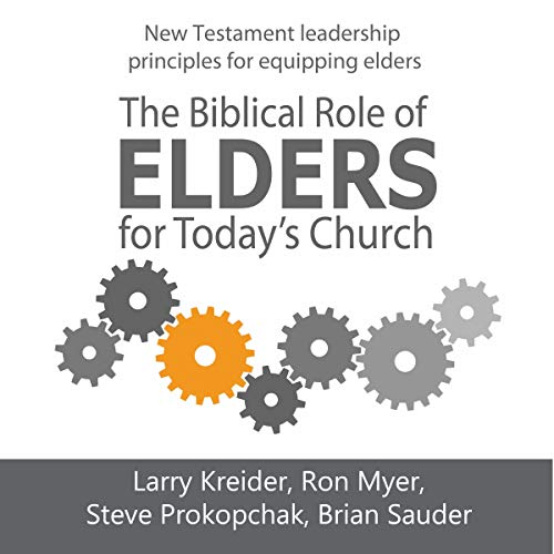 Cover of The Biblical Role of Elders for Today's Church