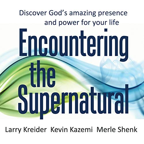 Cover of Encountering the Supernatural: Discover God's amazing presence and power for your life (The Time Is Now! Series)
