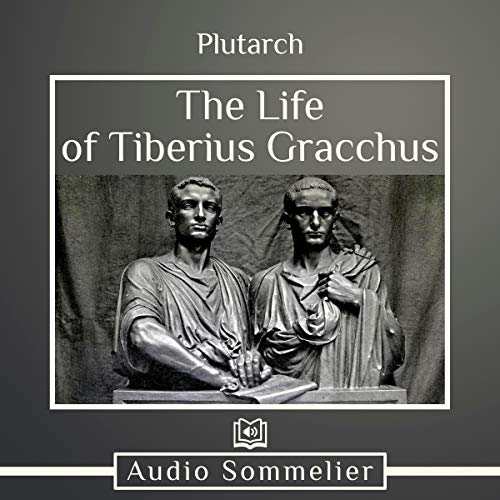 Cover of The Life of Tiberius Gracchus