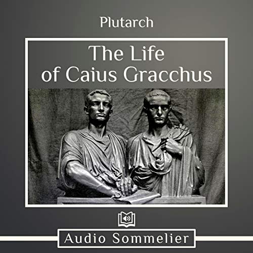 Cover of The Life of Caius Gracchus