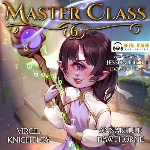 Cover of Master Class 6: A Slice of Life LitRPG
