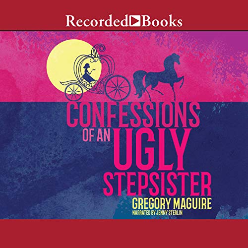 Cover of Confessions of an Ugly Stepsister