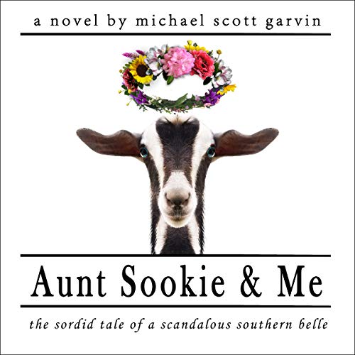 Cover of Aunt Sookie & Me: The Sordid Tale of a Scandalous Southern Belle