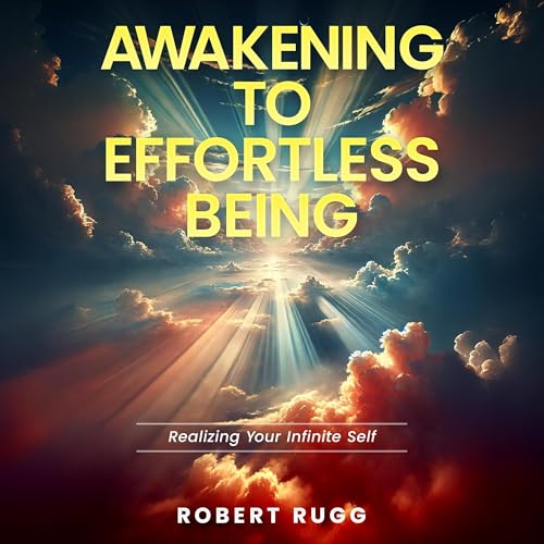 Cover of Awakening to Effortless Being