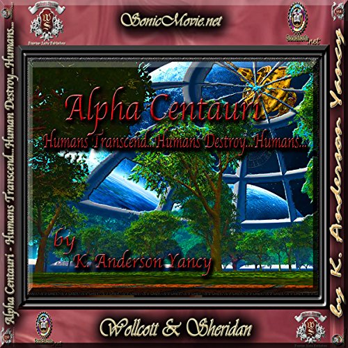 Cover of Alpha Centauri: Humans Transcend... Humans Destroy... Humans...