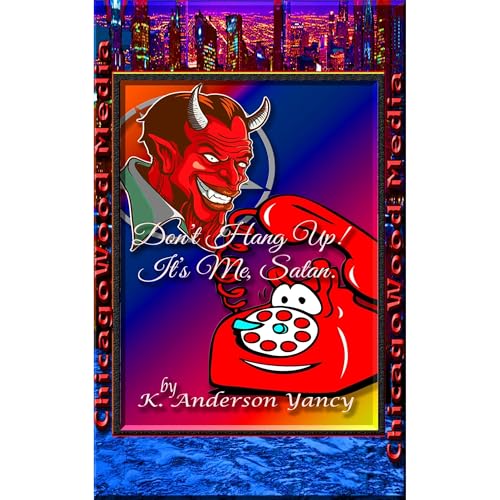 Cover of Don't Hang Up! It's Me, Satan.