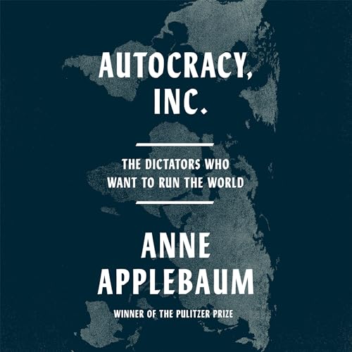 Cover of Autocracy, Inc.
