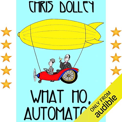 Cover of What Ho, Automaton!