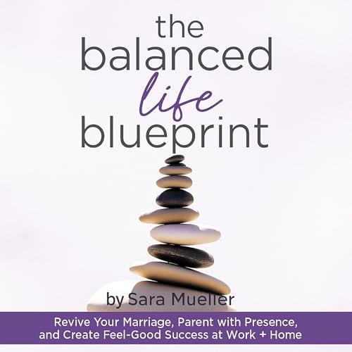 Cover of The Balanced Life Blueprint