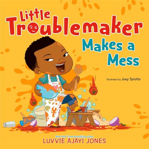 Cover of Little Troublemaker Makes a Mess