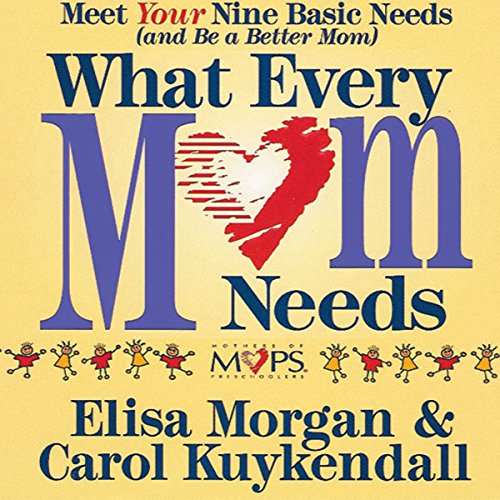 Cover of What Every Mom Needs