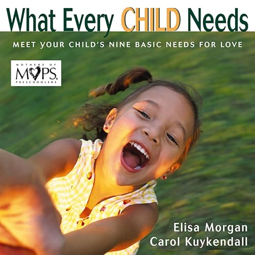 Cover of What Every Child Needs