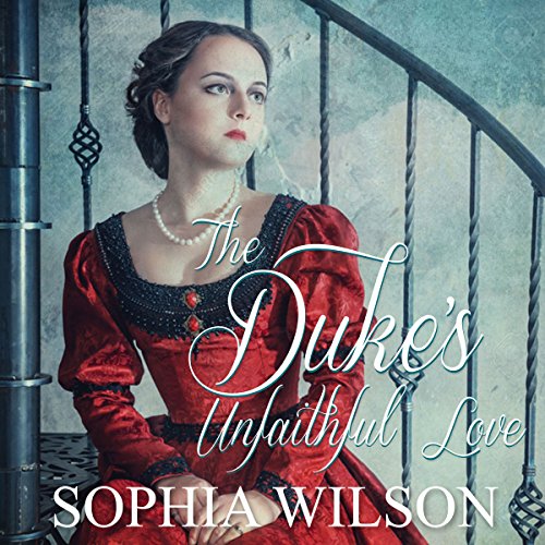 Cover of The Duke’s Unfaithful Love