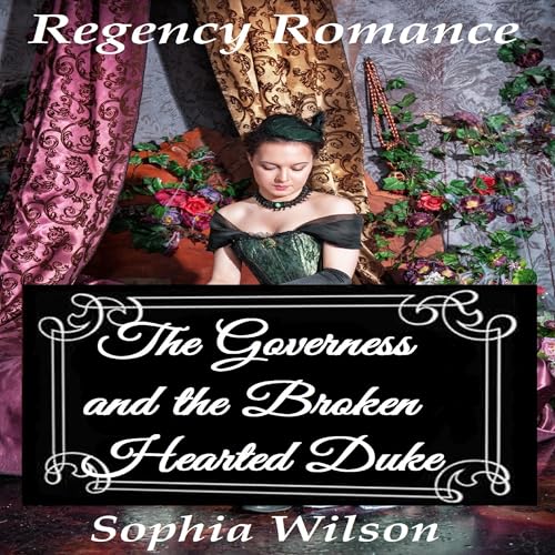 Cover of The Governess and the Broken Hearted Duke