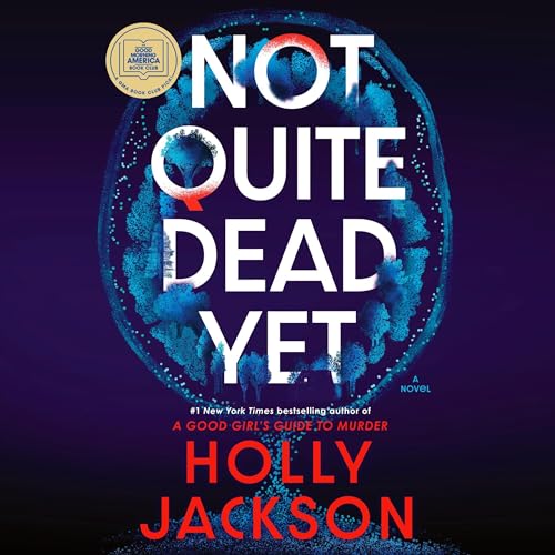 Cover of Not Quite Dead Yet: A GMA Book Club Pick
