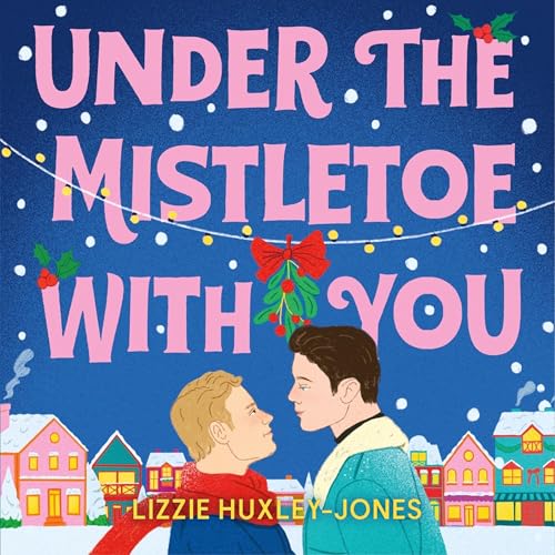 Cover of Under the Mistletoe with You