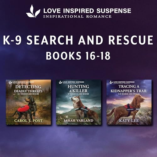 Cover of Love Inspired Suspense K9 Search & Rescue Books 16-18