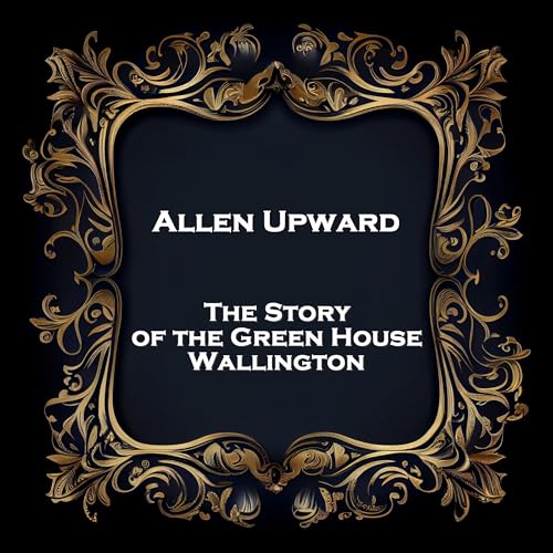 Cover of The Story of the Green House, Wallington