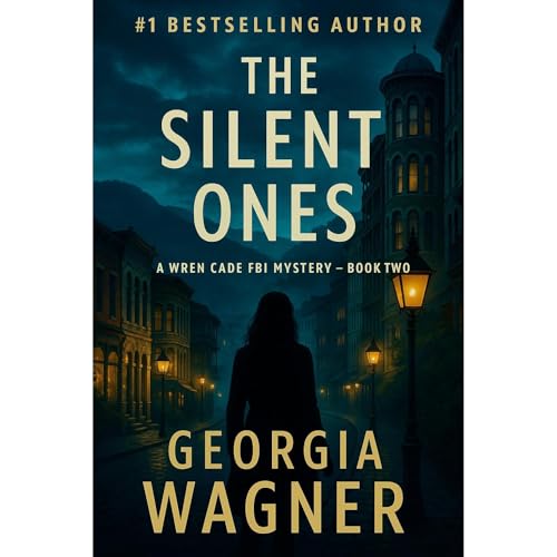 Cover of The Silent Ones: A Wren Cade FBI Mystery Thriller, Book 2