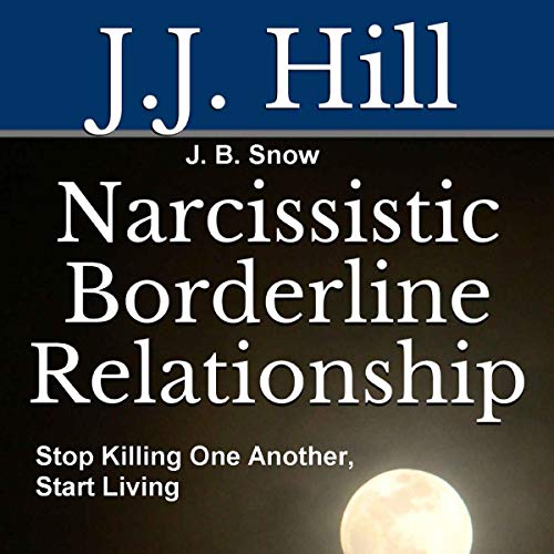 Cover of Narcissistic Borderline Relationship: Stop Killing One Another, Start Living
