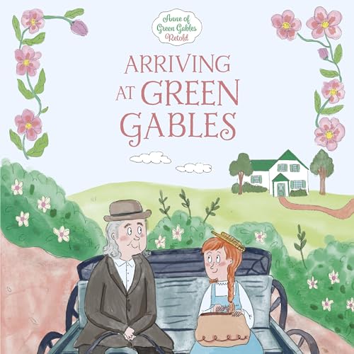 Cover of Arriving at Green Gables