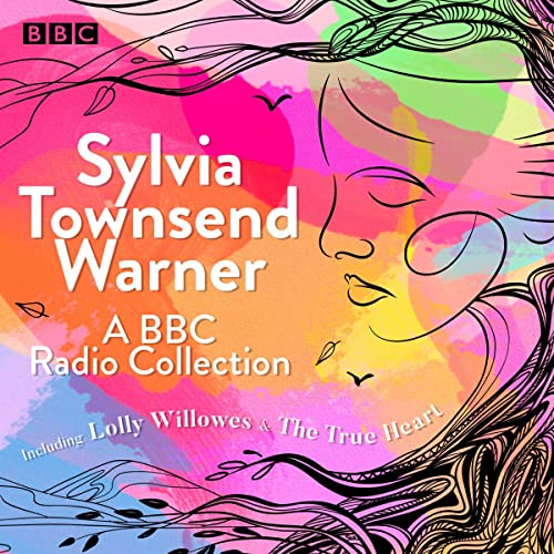 Cover of Sylvia Townsend Warner: A BBC Radio Collection