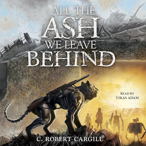 Cover of All the Ash We Leave Behind