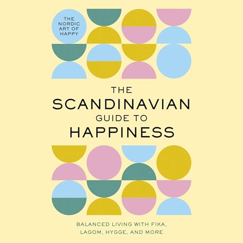 Cover of The Scandinavian Guide to Happiness