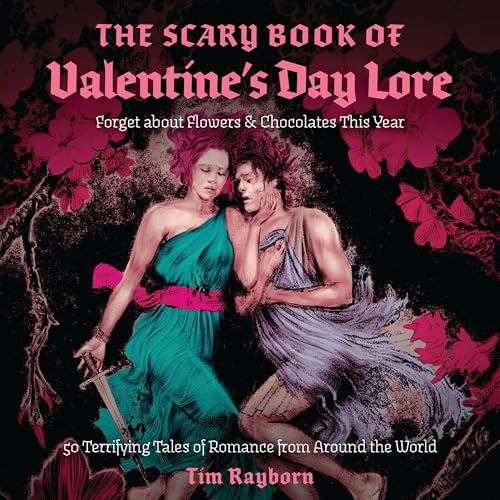 Cover of The Scary Book of Valentine's Day Lore