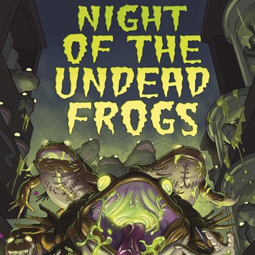 Cover of Night of the Undead Frogs