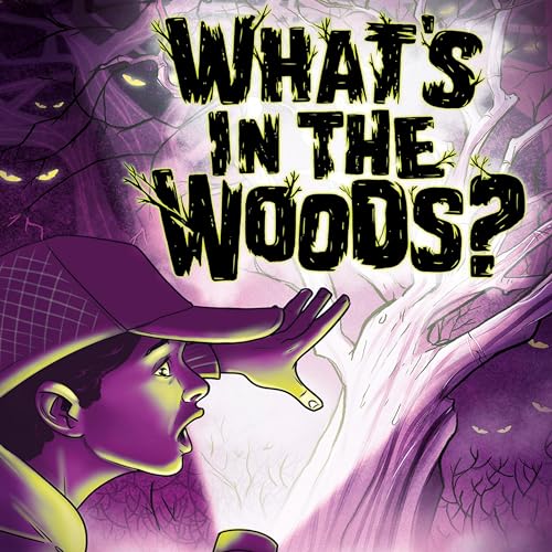 Cover of What's in the Woods?