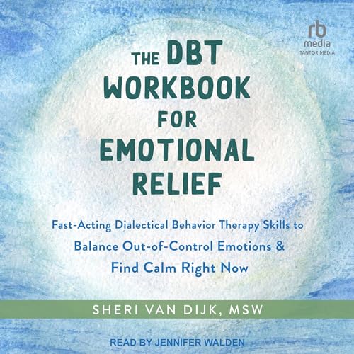 Cover of The DBT Workbook for Emotional Relief