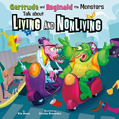 Cover of Gertrude and Reginald the Monsters Talk About Living and Nonliving
