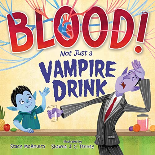 Cover of Blood! Not Just a Vampire Drink
