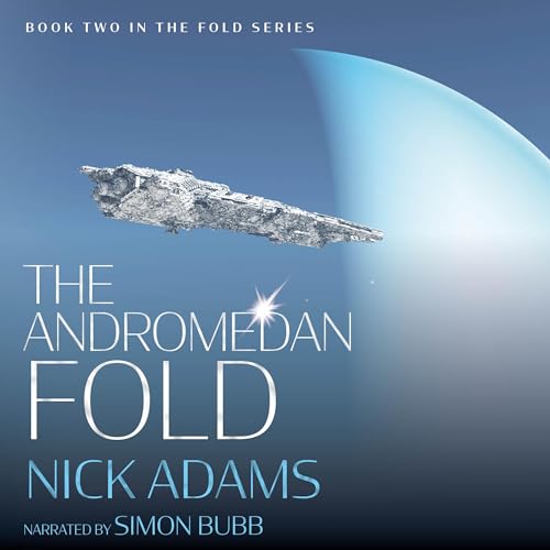 Cover of The Andromedan Fold: An Explosive Intergalactic Space Opera Adventure