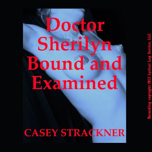 Cover of Dr. Sherilyn Bound and Examined