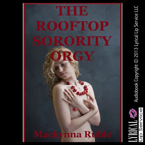 Cover of The Rooftop Sorority Orgy