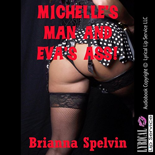 Cover of Michelle's Man and Eva's Ass: An Anal Sex Group Sex Short