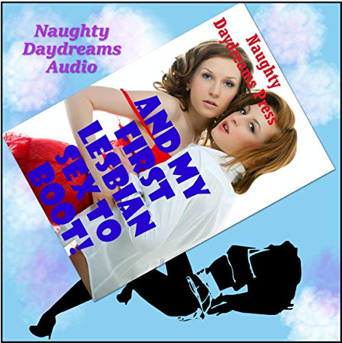 Cover of And My First Lesbian Sex to Boot