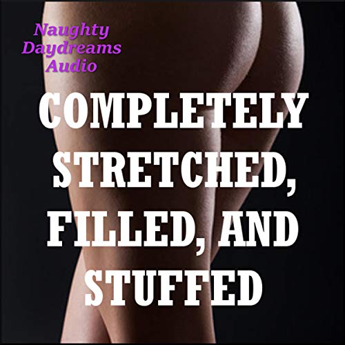Cover of Completely Stretched, Filled and Stuffed