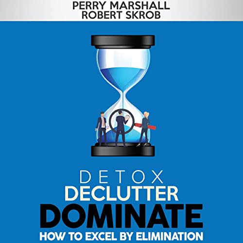 Cover of Detox, Declutter, Dominate