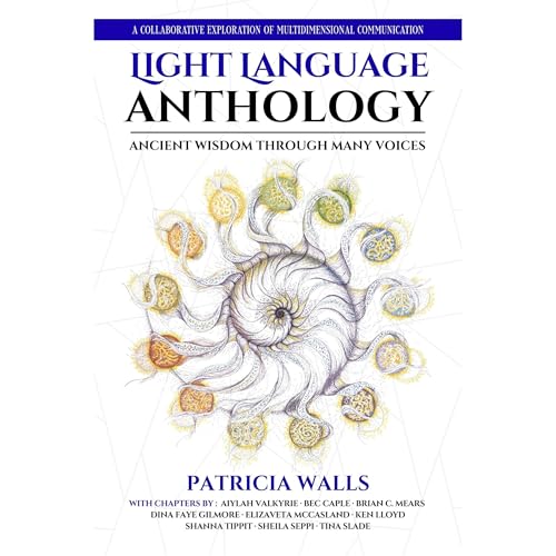Cover of Light Language Anthology: Ancient Wisdom Through Many Voices