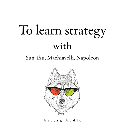 Cover of 300 Quotes to Learn Strategy with Sun Tzu, Machiavelli, Napoleon