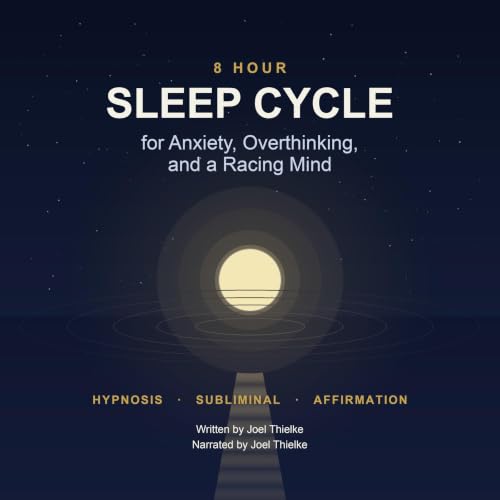 Cover of 8 Hour Sleep Cycle for Anxiety, Overthinking, and a Racing Mind