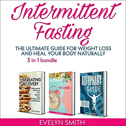 Cover of Overeating Recovery, Intermittent Fasting for Women and Autophagy Guide